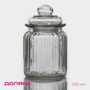 Банка для сыпучих Доляна «Лада», 250 мл, 7.5×12 см, стекло, прозрачная